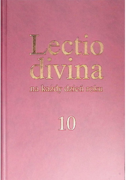 Lectio Divina na każdy dzień roku Tom 10 Dni powszednie okresu zwykłego ( rok I )