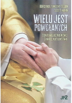 Wielu jest powołanych, odkrywając na nowo chwałę kapłaństwa