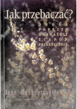 Jak przebaczać