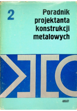 Poradnik projektanta konstrukcji metalowych Tom 2