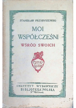 Moi współcześni wśród swoich 1930 r.