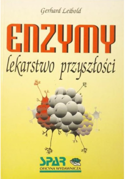 Enzymy lekarstwo przyszłości