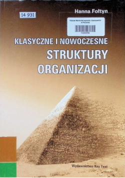 Klasyczne i nowoczesne struktury organizacji
