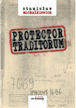 Protector traditorum Tom 1