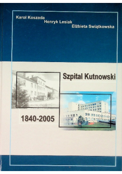 Szpital kutnowski 1840 - 2005
