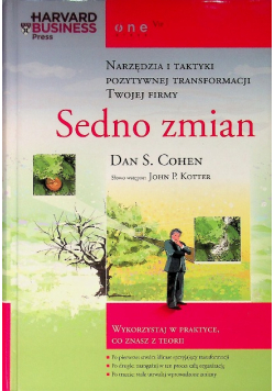 Sedno zmian Narzędzia i taktyki pozytywnej transformacji Twojej firmy