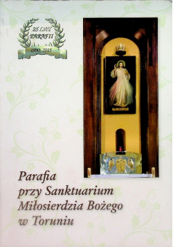 Parafia przy sanktuarium Miłosierdzia bożego w Toruniu
