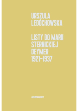 Listy do Marii Sternickiej-Deymer 1921-1937