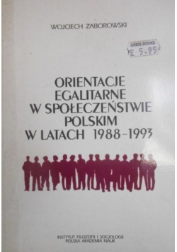 Orientacje egalitarne w społeczeństwie polskim w latach 1988-1993
