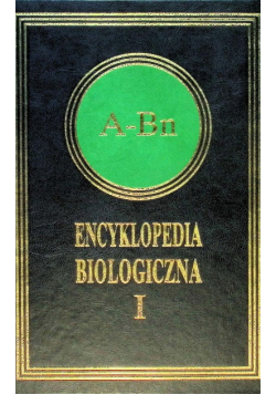 Encyklopedia biologiczna Tom I