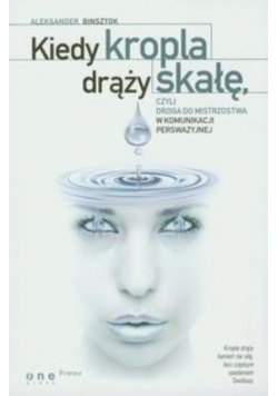Kiedy kropla drąży skałę