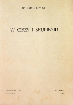 W ciszy i skupieniu