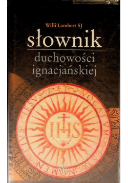 Słownik duchowości ignacjańskiej
