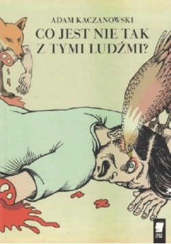 Co jest nie tak z tymi ludźmi