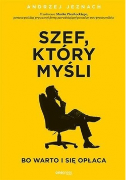 Szef który myśli bo warto I się opłaca