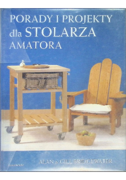 Porady i projekty dla stolarza amatora
