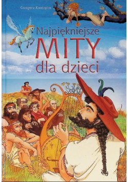 Najpiękniejsze mity dla dzieci