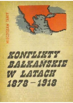 Konflikty bałkańskie w latach 1878 - 1918