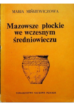 Mazowsze płockie we wczesnym średniowieczu