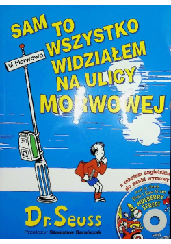 Sam to wszystko widziałem na ulicy morwowej