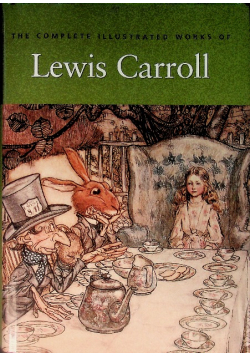 The complete illustrated works of Lewis Carroll
