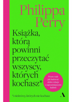 Książka, którą powinni przeczytać wszyscy, których kochasz