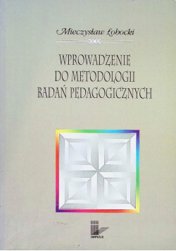 Wprowadzenie do metodologii badań pedagogicznych