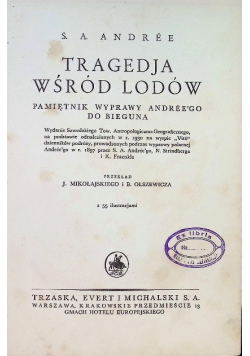 Tragedja wśród lodów pamiętnik wyprawy Andrego do bieguna ok 1936 r