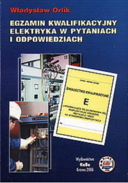 Egzamin kwalifikacyjny elektryka w pytaniach i odpowiedziach