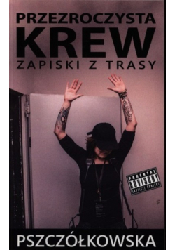 Przezroczysta krew zapiski z trasy