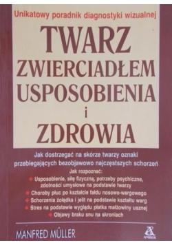 Twarz zwierciadłem usposobienia i zdrowia