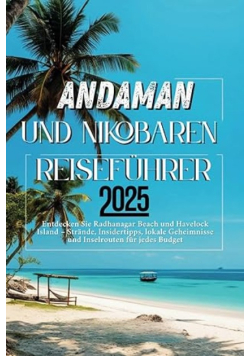 Andamanen und Nikobaren Reisefuhrer 2025