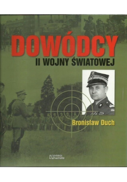 Dowódcy II wojny światowej Tom 35 Bronisław Duch