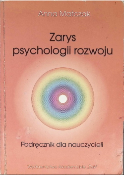 Zarys psychologii rozwoju Podręcznik dla nauczycieli
