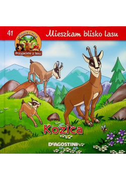 Mieszkam blisko lasu Kozica
