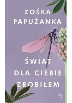Świat dla ciebie zrobiłem