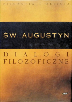 Św. Augustyn - Dialogi filozoficzne