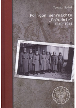 Poligon Wehrmachtu Południe 1940 - 1944