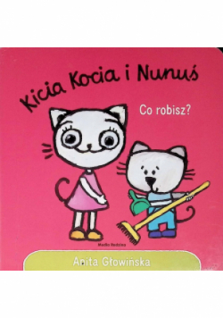 Kicia Kocia i Nunuś Co robisz