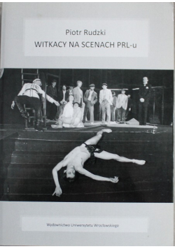 Witkacy na scenach PRL-u