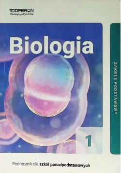 Biologia Klasa 1 Podręcznik dla szkół ponadpodstawowych Zakres podstawowy