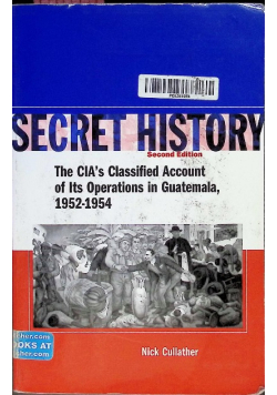 Secret History, Second Edition: The CIA s