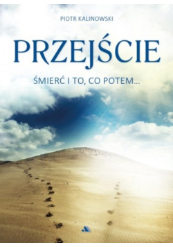 Przejście Śmierć i to,  co potem