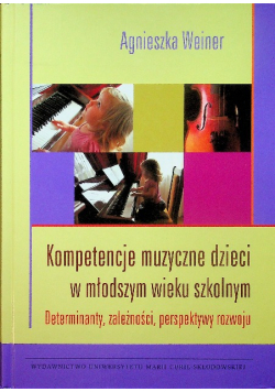Kompetencje muzyczne dzieci w młodszym wieku szkolnym
