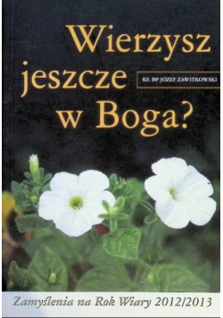 Wierzysz jeszcze w Boga?