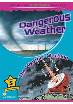 Dangerous Weather The Weather Machine