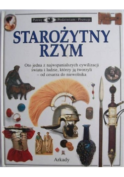 Patrzę podziwiam poznaję Starożytny Rzym
