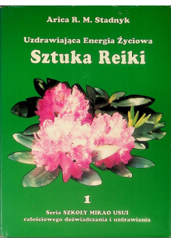 Uzdrawiająca energia życiowa - sztuka Reiki