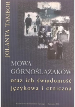 Mowa górnoślązaków oraz ich świadomość językowa i etniczna
