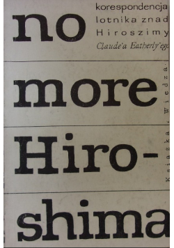 No More Hiroshima. Korespondencja lotnika znad Hiroszimy Claude'a Eatherly'ego